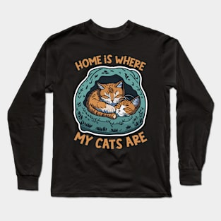 Home Is Where My Cat Are Long Sleeve T-Shirt